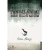 Tanrılarımı Ben Öldürdüm