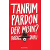 Tanrım Pardon Der Misin?