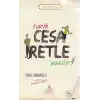 Tarih Cesaretle Yazılır! - Erdem Hikayeleri