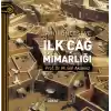 Tarih Öncesi Ve İlk Çağ Mimarlığı