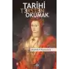 Tarihi Tersten Okumak