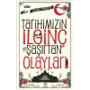 Tarihimizin İlginç ve Şaşırtan Olayları