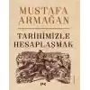 Tarihimizle Hesaplaşmak