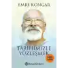 Tarihimizle Yüzleşmek