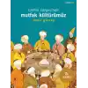 Tarihin Süzgecinde Mutfak Kültürümüz