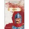 Tarihte İz Bırakanlar - İlk Sultan- Selçuk Bey