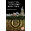 Tarihten Unutulmaz Sahneler