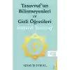 Tasavvufun Bilinmeyenleri ve Gizli Öğretileri