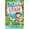 Taşı Eriten İyilik