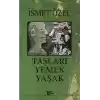 Taşları Yemek Yasak