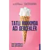 Tatlı Hakkında Acı Gerçekler