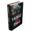 Tatsız Bir Öykü Ciltli