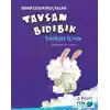 Tavşan Bıdıbık - Köpükler İçinde