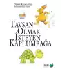 Tavşan Olmak İsteyen Kaplumbağa
