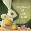 Tavşancık ve Çay Keyfi