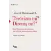 Terörizm mi? Direniş mi?
