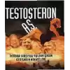Testosteron A.Ş. İktidar Hırsıyla Yoldan Çıkan CEO’ların Hikayeleri