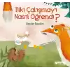Tilki Çalışmayı Nasıl Öğrendi ?