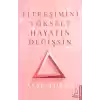 Titreşimini Yükselt Hayatın Değişsin