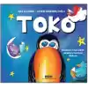 Toko - Küçük Bir Kuşun Büyük Gagasıyla Barışma Hikayesi