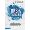 Toksik Erkekler - İlişkinizi Dönüştürün, Hayatınızı da