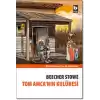 Tom Amca’nın Kulübesi