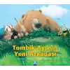 Tombik Ayı’nın Yeni Arkadaşı