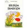 Tomurcuk 3-Bir Dilim Ekmek İçin