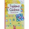 Toplama ve Çıkarma Etkinlik Kitabı