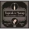 Toprak ve Şarap: Türkiyenin Bağları ve Şarapları