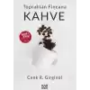 Topraktan Fincana Kahve