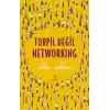 Torpil Değil Networking