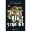 Tuhaf Bir Tehlike