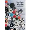 Tuhafiye - Hayalhane Denemeleri