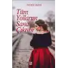 Tüm Yollarım Sana Çıkıyor