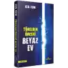 Tünelden Önce Beyaz Ev (Ciltli)