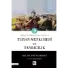 Turan Uygarlığına Giriş: 2 Turan Mefkuresi ve Tanrıcılık