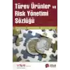 Türev Ürünler ve Risk Yönetimi Sözlüğü