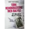 Türk Demokrasisine İnen Balyoz