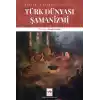 Türk Dünyası Şamanizmi
