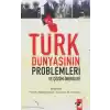 Türk Dünyasının Problemleri ve Çözüm Önerileri