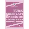 Türk Edebiyatı Üzerinde Araştırmalar-3 / Tip Tahlilleri