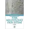 Türk Milliyetçiliği Fikir Sistemi - Teori