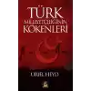 Türk Milliyetçiliğinin Kökenleri