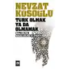 Türk Olmak Ya Da Olmamak