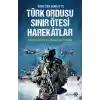 Türk Ordusu Sınır Ötesi Harekatları