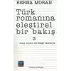 Türk Romanına Eleştirel Bir Bakış 3: Sevgi Soysaldan Bilge Karasuya