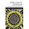 Türk Şaman Metinleri - Efsaneler ve Memoratlar