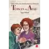 Türkan ve Ayşe -  Otuz Yıllık Yol Arkadaşlığının Hikâyesi