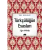 Türkçülüğün Esasları